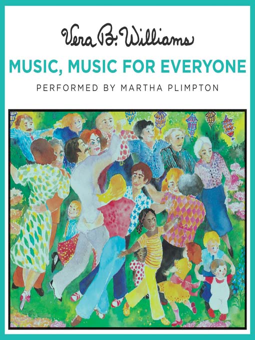 Title details for Music, Music for Everyone by Vera B. Williams - Wait list